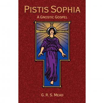 Pistis Sophia: The Gnostic Gospel of Wisdom and Enlightenment
