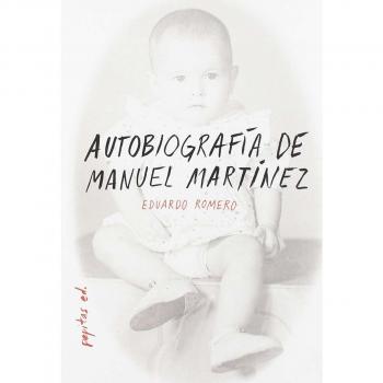 Autobiografía De Manuel Martínez - Eduardo Romero García