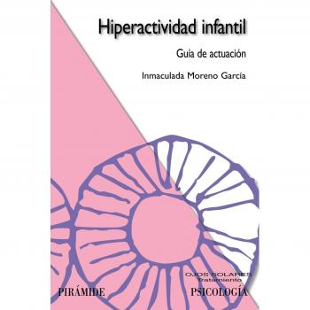 Hiperactividad infantil: Guía de actuación
