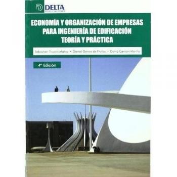 Economía y organización de empresas para ingeniería de edificación: teoría y práctica