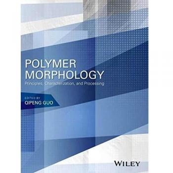 Polymer Morphology: Principles, Characterization, and Processing