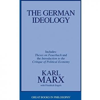 The German Ideology: Including Theses on Feuerbach and an Introduction to the Critique of Political Economy