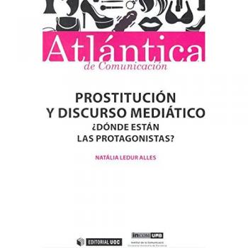 Prostitución y discurso mediático. ¿Dónde están las protagonistas?
