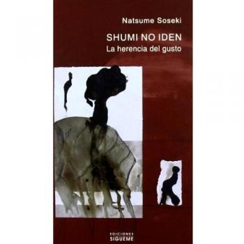 Shumi No Iden. La Herencia Del Gusto: 77 - Natsume Soseki