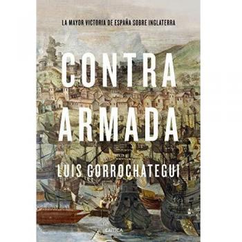 Contra Armada: La mayor victoria de España sobre Inglaterra