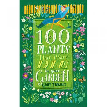 100 Plants That Won't Die in Your Garden