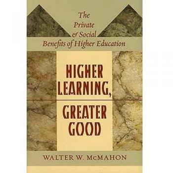 Higher Learning, Greater Good: The Private and Social Benefits of Higher Education