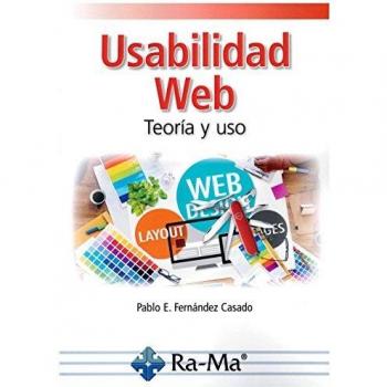Usabilidad Web. Teoría y Uso