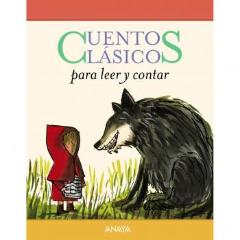 Cuentos clásicos para leer y contar: Cuentos clasicos para leer y contar - Jacobs, Joseph/perrault, Charles/andersen, Hans Christian/grimm, Jacob/grimm, Wilhelm