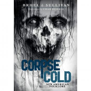 Joseph Sullivan's Corpse Cold: New American Folklore (Book)