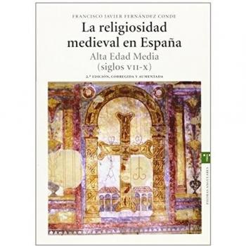 La religiosidad medieval en España. Alta Edad Media