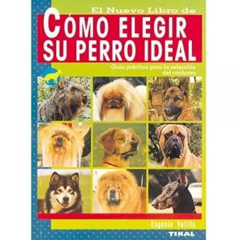 Como Elegir Su Perro Ideal...Nuevo Libro De