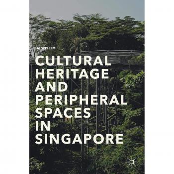 Cultural Heritage and Peripheral Spaces in Singapore