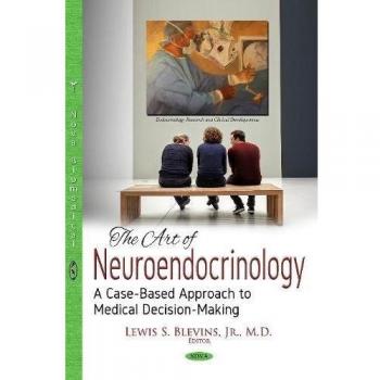 Art of Neuroendocrinology: A Case-Based Approach to Medical Decision-Making