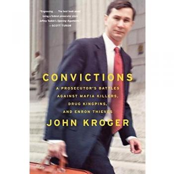 Convictions: A Prosecutor's Battles Against Mafia Killers, Drug Kingpins, and Enron Thieves
