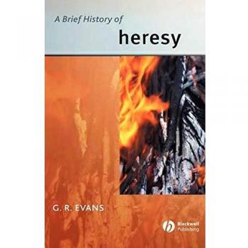 Evans' Comprehensive Guide to Heresy: A Brief History Paperback Edition
