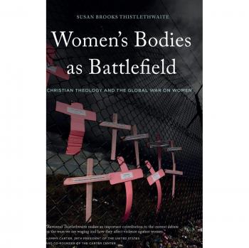 Women's Bodies as Battlefield: Christian Theology and the Global War on Women (Hardcover)