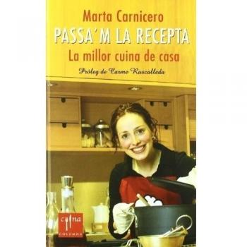 Passa'm la recepta.: La millor cuina de casa