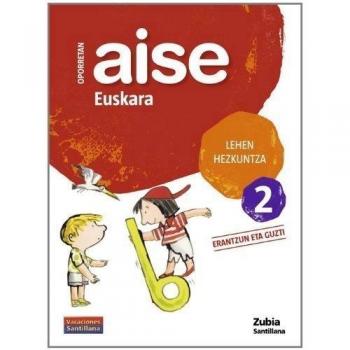Aise Euskara Lehen Hezkuntza 2 Erantzun Eta Guzti Zubia - 9788498940350