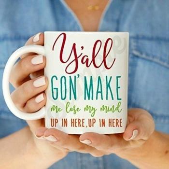 Y'all Gon' Make Me Lose My Mind Up In Here Red Coffee Mug by Love You a Latte Shop