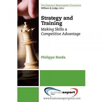 Libro de Estrategia y Capacitación: Haciendo de las Habilidades una Ventaja Competitiva (Colección de Gestión Estratégica)