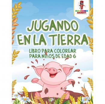 Libro para Colorear Jugando en la Tierra para Niños de 6 Años