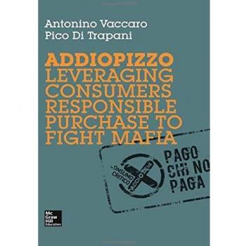 Addiopizzo. Leveraging consumers responsible purchase to fight mafia