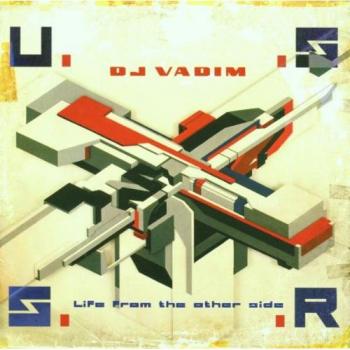 DJ Vadim - Ussr/Vida desde el Otro Lado (Edición Especial)