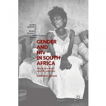 Gender and HIV in South Africa: Advancing Women's Health and Capabilities