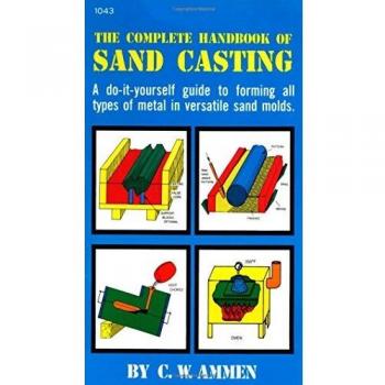 The Complete Handbook of Sand Casting