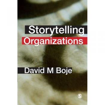 Storytelling Organizations: Insights and Practices for Effective Narrative Management