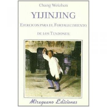 Yijinjing. Ejercicios para el Fortalecimiento de Tendones