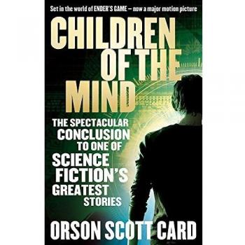 Children Of The Mind: Book 4 of the Ender Saga