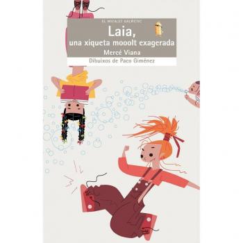 Laia, una xiqueta mooolt exagerada: 102