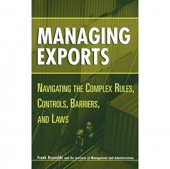 Export Management Guide: Navigating Complex Rules, Controls, and Laws