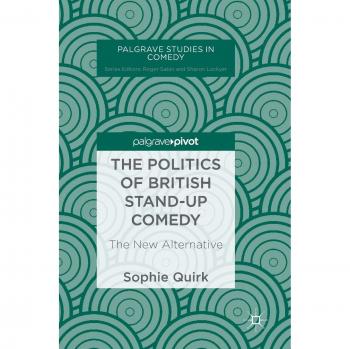 The Politics of British Stand-up Comedy: The New Alternative