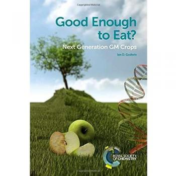 Good enough to eatz next generation gm crops
