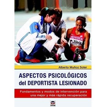 Aspectos psicológicos del deportista lesionado - Muñoz Soler, Alberto