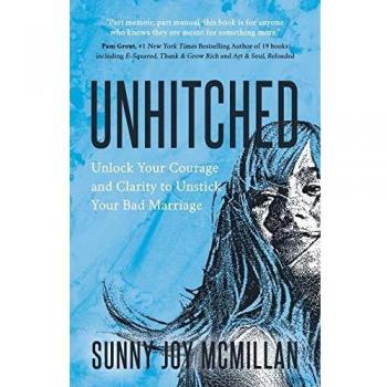 Unhitched: Unlock Your Courage and Clarity to Unstick Your Bad Marriage