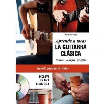 Aprende a tocar la guitarra clásica + DVD