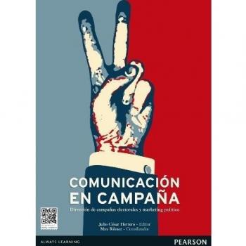 LA COMUNICACIÓN EN CAMPAÑA - Julio César Pérez Herrero