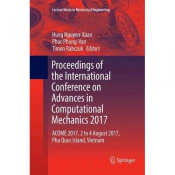 Proceedings of the International Conference on Advances in Computational Mechanics 2017: ACOME 2017, 2 to 4 August 2017, Phu Quoc Island, Vietnam
