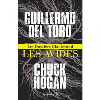 Los Dossiers Blackwood. Vol. 1: Los Avides de Guillermo del Toro y Chuck Hogan
