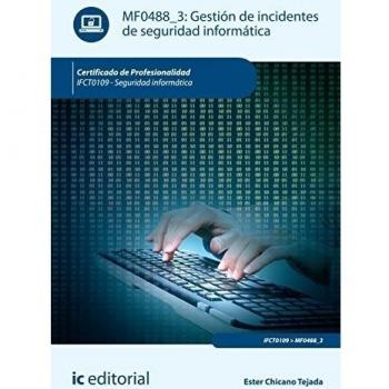 Gestión de incidentes de seguridad informática. ifct0109 - seguridad informática