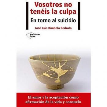Vosotros no tenéis la culpa: En torno al suicidio