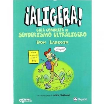¡aligera! - guia completa de senderismo ultraligero