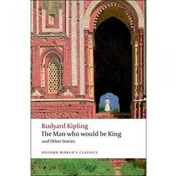 The Man Who Would Be King and Other Stories