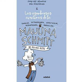 Maulina Schmitt. Mi reino roto, n.º 1