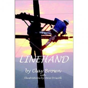 Linehand: Illustrated Guide by Steve Driscoll and Clay Brown