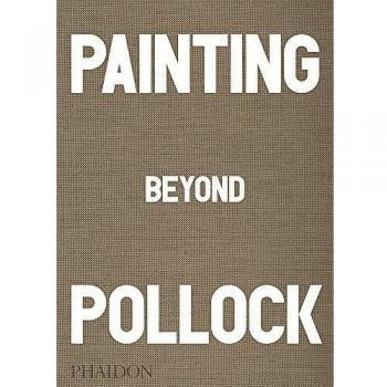 Painting beyond Pollock